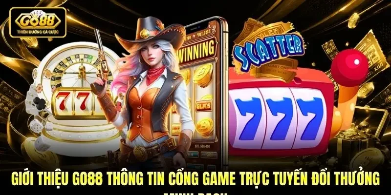 Giới thiệu Go88 thông tin cổng game trực tuyến đổi thưởng minh bạch Giới thiệu Go88 thông tin cổng game trực tuyến đổi thưởng minh bạch