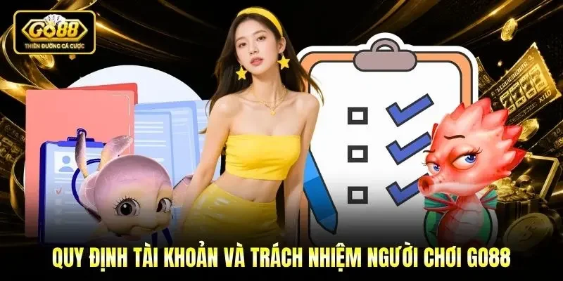 Quy định tài khoản và trách nhiệm người chơi Go88